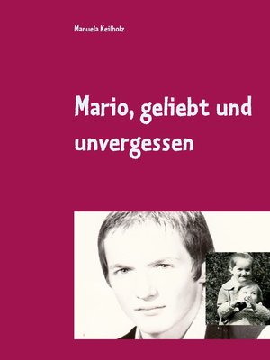 cover image of Mario, geliebt und unvergessen